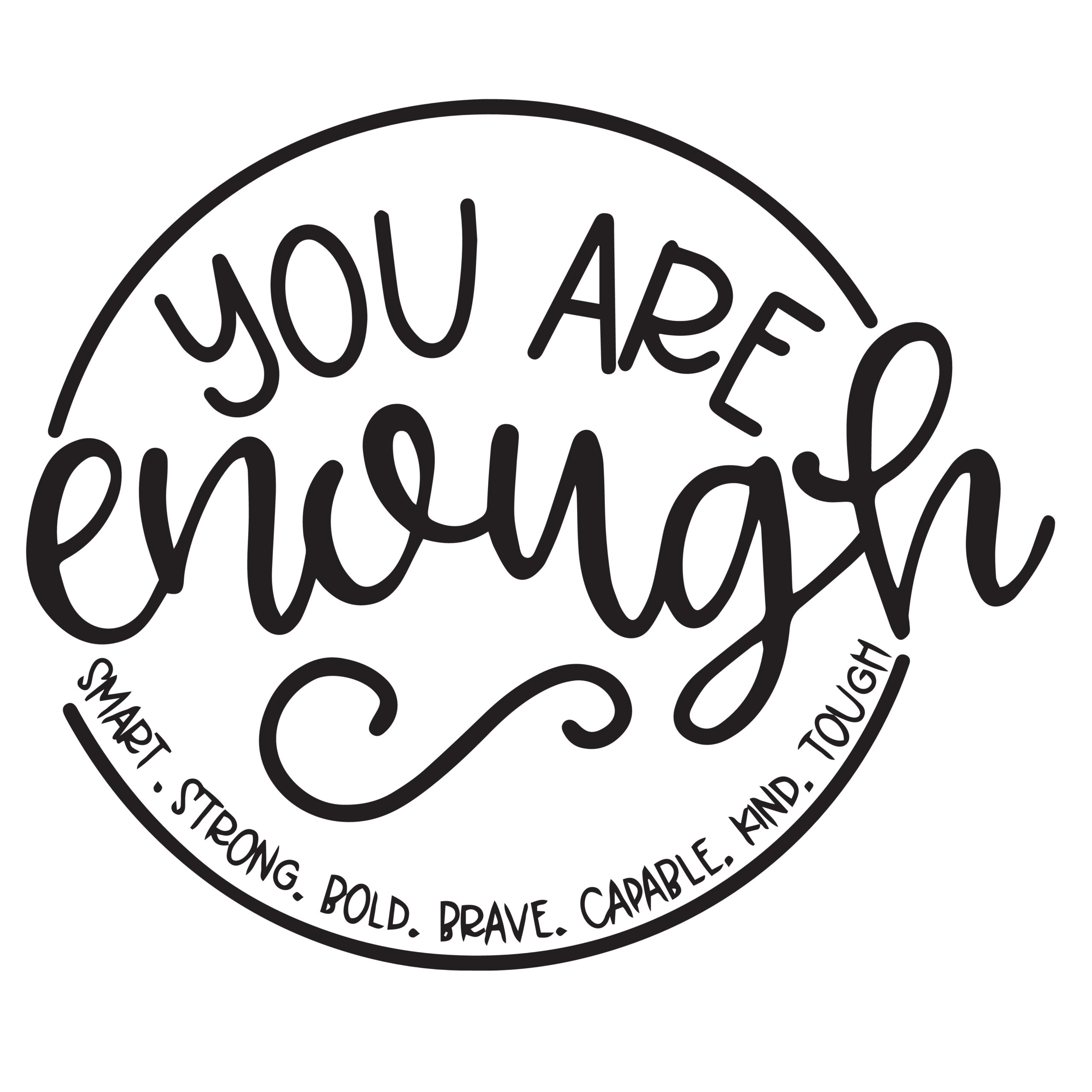 you are enough